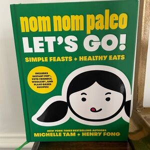 Nom Nom Paleo Let's Go! Cookbook